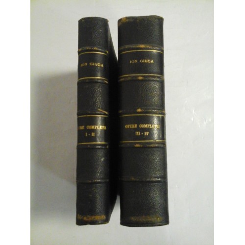 ION GHICA - OPERE COMPLETE - 4 Volume (2 carti) - 1914-1915 ION GHICA - OPERE COMPLETE - 4 Volume (2 carti) - 1914-1915